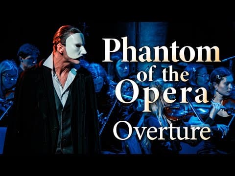 The Phantom of the Opera - Overture