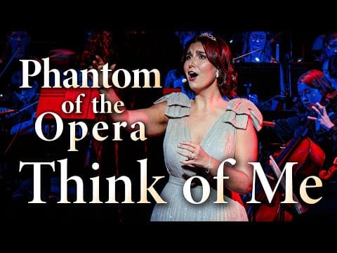 The Phantom of the Opera - Think of Me