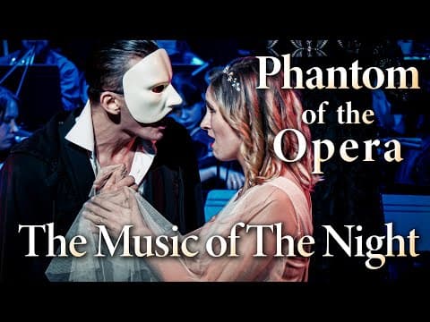 The Phantom of the Opera - The Music of the Night